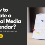 Developing a Social Media Calendar